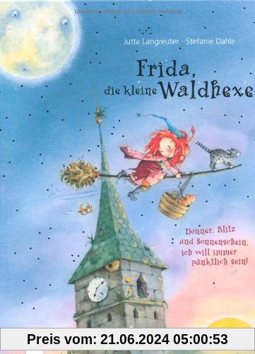 Frida, die kleine Waldhexe - Donner, Blitz und Sonnenschein, ich will immer pünktlich sein